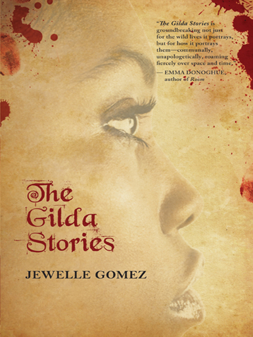 Title details for The Gilda Stories by Jewelle Gomez - Available